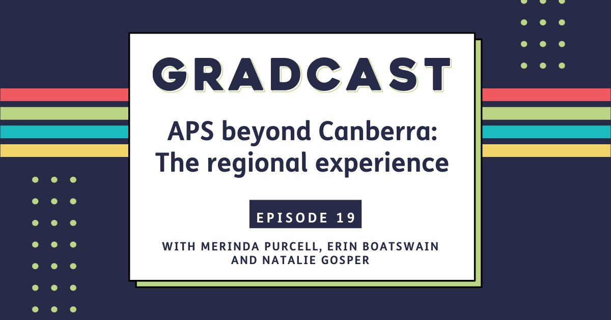 Episode #19 – APS beyond Canberra: The regional experience